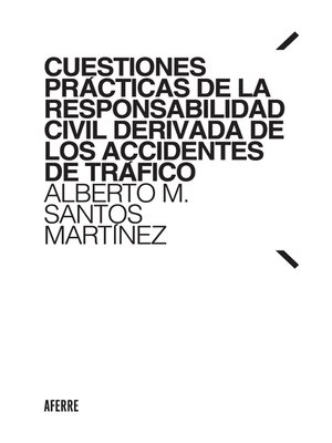 cover image of Cuestiones prácticas de la responsabilidad civil derivada de los accidentes de tráfico